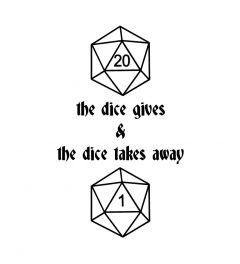 The Dice Gives And The Dice Takes Away Art Print